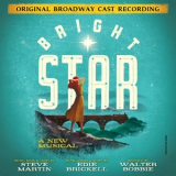 Steve Martin & Edie Brickell - Bright Star (Original Broadway Cast Recording)  '2016