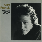 Mike Francis - Flashes Of Life '1988