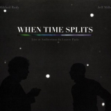 Mikhail Rudy & Jeff Mills - When Time Splits '2015
