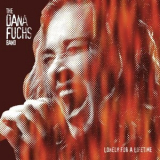 The Dana Fuchs Band - Lonely For A Lifetime '2003