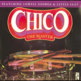 Chico (Chico Hamilton feat. Lowell George & Little Feat)  - The Master  '1973