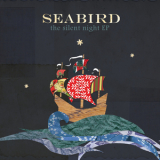 Seabird - The Silent Night [EP] '2009