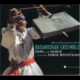 Badakhshan Ensemble - Song And Dance From The Pamir Mountains (Music Of Central Asia Vol.5) '2007