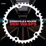 Somerville & Wilson - Red Wasps (EP) '2016