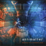 Bernd Kistenmacher - Antimatter '2012