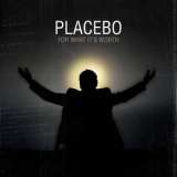 Placebo - For What It's Worth '2009