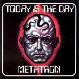 Today Is The Day - Metatron - The Descent [EP] '2001