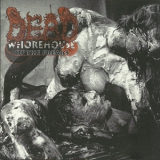 Dead - Whorehouse Of The Freaks '2006