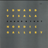 Edward Vesala With Sound & Fury - Nordic Gallery '1994