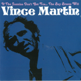 Vince Martin - If The Jasmine Don't Get You... The Bay Breeze Will '1969