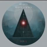 Hearts Of Black Science - Signal '2015