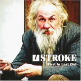 Stroke - First In Last Out '1999