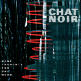 Chat Noir - Nine Thoughts For One Word '2016