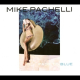 Mike Pachelli - Fade To Blue '2016