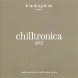 Blank & Jones - Chilltronica No 5 '2015