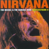 Nirvana - Outcesticide II - The Needle & The Damage Done '1995