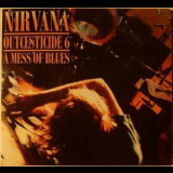 Nirvana - Outcesticide VI - Mess of Blues '2003