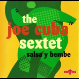 The Joe Cuba Sextet - Salsa Y Bembe '1996