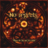 No Regrets - Where The Sky And Sea Collide '2012