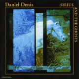 Daniel Denis - Sirius And The Ghosts '1991