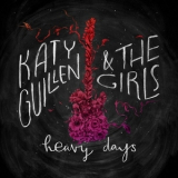 Katy Guillen & The Girls - Heavy Days '2016
