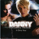 Danny Feat. Therese - If Only You [CDM] '2007