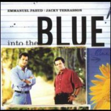 Emmanuel Pahud  &  Jacky Terrasson - Into The Blue '2002