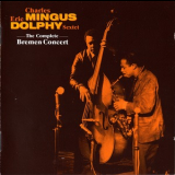 Charles Mingus & Eric Dolphy Sextet - The Complete Bremen Concert (2CD) '2010