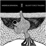 Andreas Brandal - Blunt Force Trauma '2008