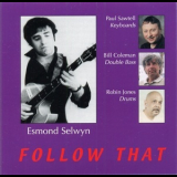 Esmond Selwyn Quartet - Follow That '1999