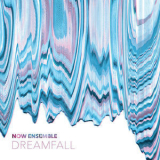 Now Ensemble - Dreamfall  '2015