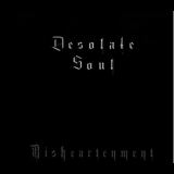 Desolate Soul - Disheartenment '2010