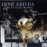 Ernie Krivda & The Fat Tuesday Big Band - The Band That Swings '1999