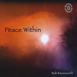 Bob Ravenscroft - Peace Within '2006