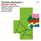 Christian Muthspiel 4 - Seaven Teares '2013