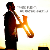 The Tony Lustig Quintet - Taking Flight '2016