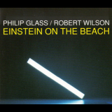 Philip Glass & Robert Wilson - Einstein On The Beach (3CD Elektra Nonesuch Edition) '1993