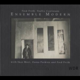 Fred Frith & Ensemble Modern - Traffic Continues '2000