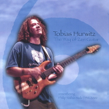 Tobias Hurwitz - The Way Of Zen Guitar '2006