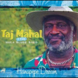 Taj Mahal & The Hula Blues Band - Hanapepe Dream '2005