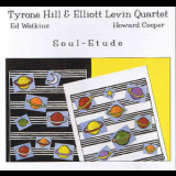 Tyrone Hill & Elliott Levin Qartet - Soul-Etude '1999
