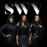 SWV - I Missed Us '2012