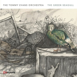 The Tommy Evans Orchestra - The Green Seagull (2CD) '2012