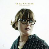 Sara Watkins - Young In All The Wrong Ways '2016