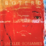 Bob James & Jack Lee - Botero '2009