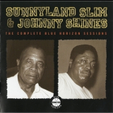 Sunnyland Slim & Johnny Shines - The Complete Blue Horizon Sessions '2008
