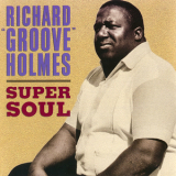 Richard 'groove' Holmes - Super Soul '1967
