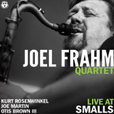 Joel Frahm Quartet - Live At Smalls  (24 bits/88,2 kHz) '2013