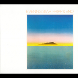 Fripp & Eno - Evening Star (2008 Opal DGM0516) '1975
