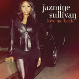 Jazmine Sullivan - Love Me Back '2010